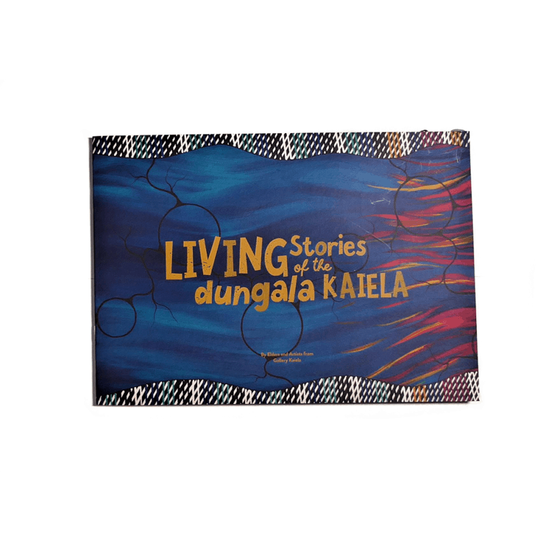 Living Stories of the Dungala Kaiela