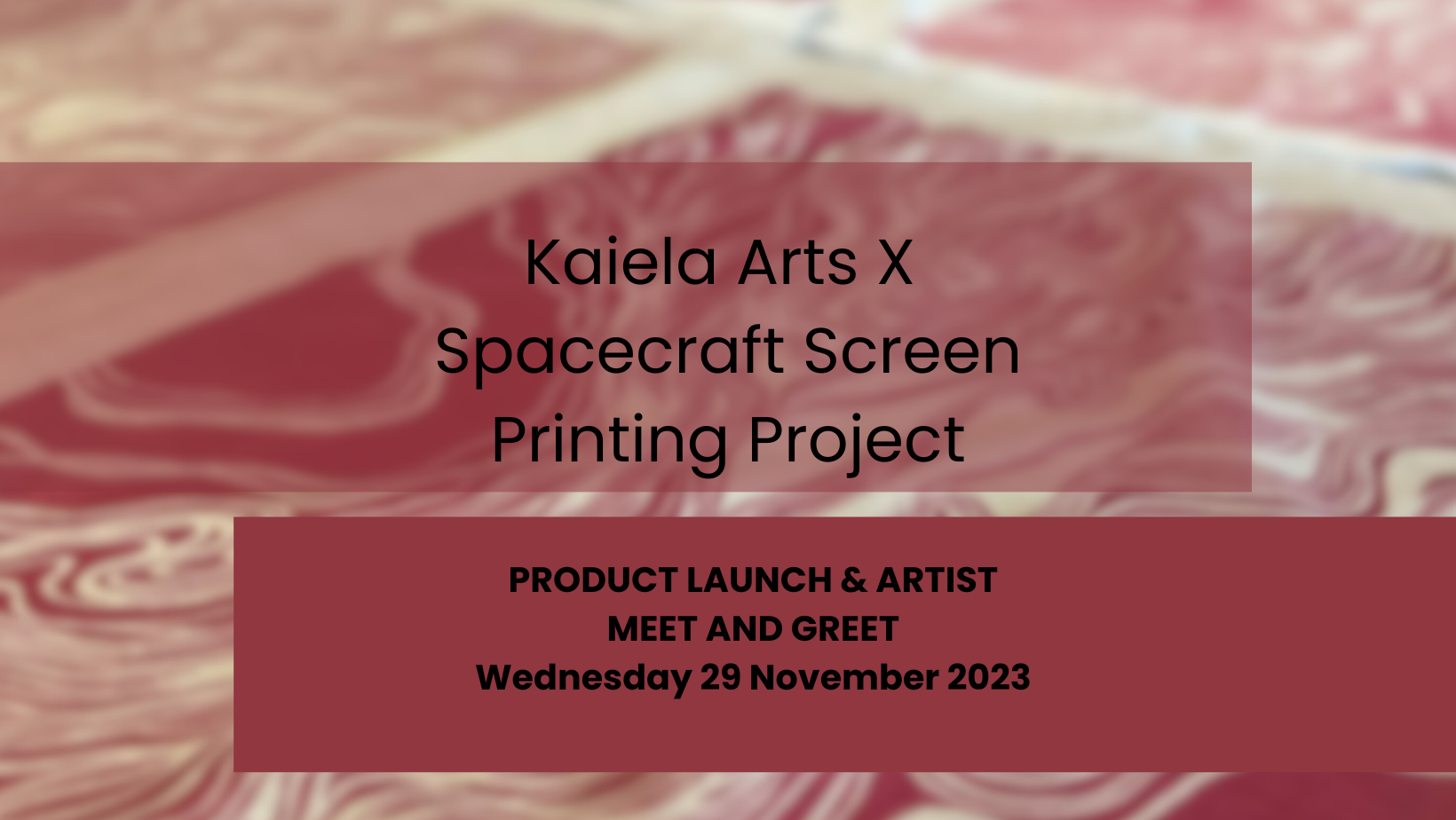 Kaiela Arts X Spacecraft Screen-Printing Project (Facebook Cover)